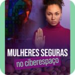 Banner Mulheres Seguras No Cyberspaço