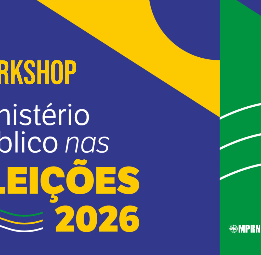 Card com as cores da bandeira do Brasil com o texto "Workshop Ministério Público nas Eleições 2026" e a marca do MPRN.